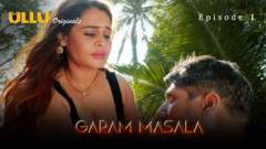 Garam Masala – Part 1 Episode 1