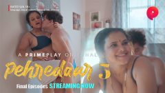 Pehredaar 5 2023 PrimePlay Originals Hot Web Series Episode 09