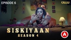 SISKIYAAN – S4 – PART 2 EPISODE 6